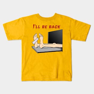 I'll be back Kids T-Shirt